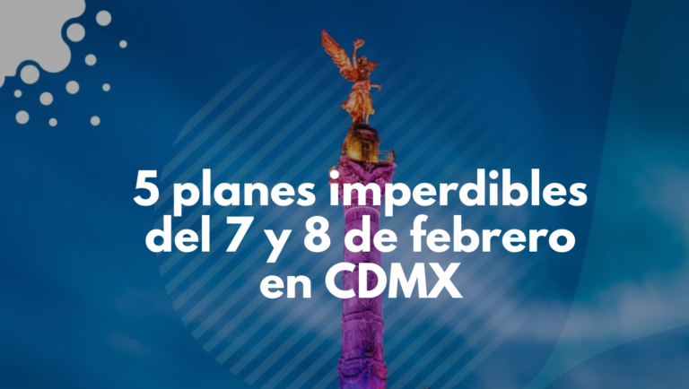 Qué hacer en CDMX este fin de semana-12