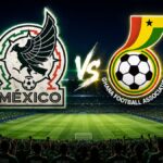 México vs Ghana- Datos, horario y última prueba antes del Mundial